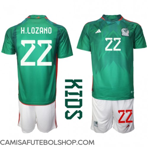Camisa de time de futebol México Hirving Lozano #22 Replicas 1º Equipamento Infantil Mundo 2022 Manga Curta (+ Calças curtas)